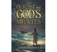 Outcast With God's Miracles