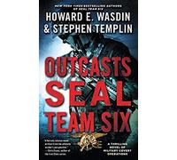 Outcasts: A Seal Team Six Novel