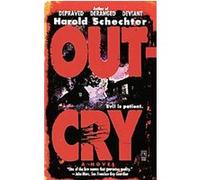 Outcry Harold Schechter (Auteur)