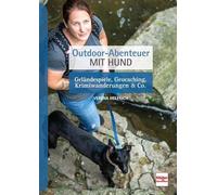Outdoor-Abenteuer mit Hund: Geländespiele, Geocaching, Krimiwanderungen & Co.