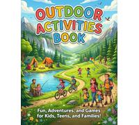 Outdoor Activity Book for Kids: 30 Fun Nature-Themed Puzzles, Mazes, Word Searches, I Spy Counting Games, and Coloring Pages for Backyard Play and Camping Trips