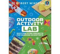 Outdoor Activity Lab - Robert Winston - Dorling Kindersley Ltd - Livre en Anglais - Hardback Robert WinstonRobert Winston (Auteur)