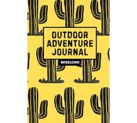 Outdoor Adventure Journal: Hiking, Backpacking & Trail Logbook