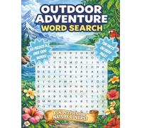 Outdoor Adventure Word Search for Adults: Relaxing Word Searches with Large Print about Outdoor Adventures, Nature Themes, and More | 50+ ... | Stress Relief and Keeping the Mind Active