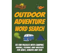 Outdoor Adventure Word Search Puzzle Book: 55 Puzzles with Easy to Read Print about Camping, Hiking, Fishing, and Wildlife | 6x9 Inches, 111 Pages | For Adult, Seniors and Teen