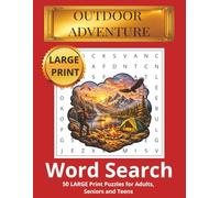 Outdoor Adventure Word Search Puzzle Book: Word Searches with Large Print about Hiking, Camping, Kayaking, Climbing & National Park Inspired ... Facts ... Gift for Vacations, Holidays and F