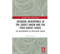Outdoor Adventures in the Soviet Union and the Post-Soviet Space