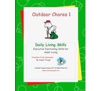 Outdoor Chores 1: Daily LIving Skills series on developing the life skills needed to become a successful adult