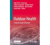 Outdoor Health: Caring for people and planet