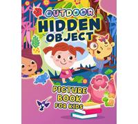 Outdoor Hidden Picture Book For Kids: Funny Look And Find Activities For Little Boys And Girls | Gag Gifts | White Elephant Gifts | Christmas Gifts | Stress Relief Gifts