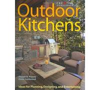 Outdoor Kitchens: Ideas For Planning, Designing, And Entertaining
