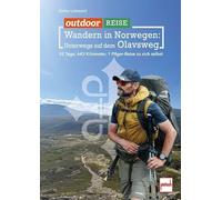Outdoor Reisen - Wandern in Norwegen: Unterwegs auf dem Olavsweg. 32 Tage, 643 km, 1 Pilger-Reise zu sich selbst. Wanderführer.: Plus: Zu jeder Tagesstrecke Coaching-Impulsen aus den Longevity-Säulen