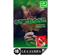 Outdoor Sex Vol. 2 - Lea James - Auto-Édition - ebook (ePub) - Livre