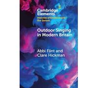 Outdoor Singing in Modern Britain: A Sensory and Emotional History