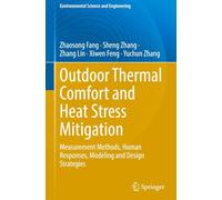 Outdoor Thermal Comfort and Heat Stress Mitigation: Measurement Methods, Human Responses, Modeling and Design Strategies