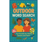 Outdoor Word Search Puzzle Book: Fun Brain Games About Nature, Camping, Hiking, National Parks & Nature | Perfect Gift for Outdoor Lovers, Travel, ... & Relaxing Time for Adults, Seniors and Teens