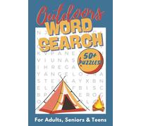 Outdoors Word Search: Comfortable, Easy to Read Print All About The Outdoors, Camping, Wilderness, Nature and More with 50+ Puzzles | A Great Gift for Birthdays, Vacations, Holidays, and Free Times