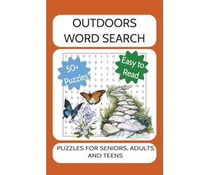 Outdoors Word Search: Word Search Book with Easy to Read Print about the outdoors, hiking and camping more, 6X9 inches, 110 pages, 50+ puzzles..