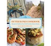 Outer Banks Cookbook by Elizabeth Wiegand Elizabeth Wiegand (Auteur)