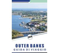 OUTER BANKS GUIDA DI VIAGGIO 2026: Cose da fare, spiagge, fari, avventure all'aria aperta, cultura locale e consigli pratici per esplorare le isole costiere della Carolina del Nord