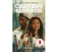 Outer Banks - Un spin-off inédit de la série Netflix - Jay Coles - Hachette Romans - broché - Roman adolescent