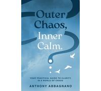 Outer Chaos Inner Calm by Anthony N. Abbagnano [Paperback] NEUF