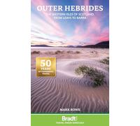 Outer Hebrides: The Western Isles of Scotland, from Lewis to Barra