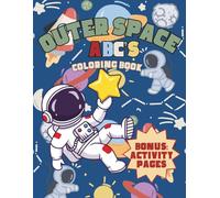 Outer Space ABC's Coloring Book: Educational Alphabet Activity Book for Kids with Mazes, Space Facts, Word Searches, and Connect the Dot Images