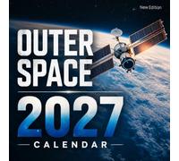 Outer Space Calendar 2027: Galaxies, Nebulas and Cosmic Exploration