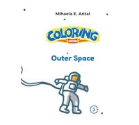 Outer Space Coloring Book: Fun Space Coloring Book for Kids Ages 4-8 - Rockets, Planets, Astronauts, and Cute Aliens