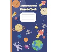Outer Space Half Lined Half Blank Exercise Book for Kids: A4 Wide Ruled & Plain Page Notebook | 120 Premium White Pages for Drawing, Doodling & Writing | Creative Space-Themed Journal for Boys & Girls