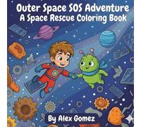 Outer Space SOS Adventure: Brave Boy and Cute Alien Friends Kids Coloring Adventure