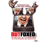 Outfoxed : le film choc sur la manipulation de l'information aux Etats-Unis