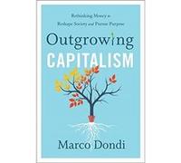 Outgrowing Capitalism by Marco Dondi Marco Dondi (Auteur)