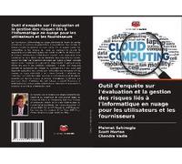 Outil D'enquête Sur L'évaluation Et La Gestion Des Risques Liés À L'informatique En Nuage Pour Les Utilisateurs Et Les Fournisseurs