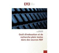 Outil d'indexation et de recherche plein textes dans des sources RDF - Tariq Taleb - Universitaires Europeennes - broché - Etude
