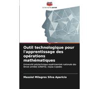 Outil technologique pour l'apprentissage des opérations mathématiques: Université polytechnique expérimentale nationale des forces armées (UNEFA), noyau Cojedes