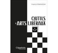 Outils & arts libéraux Mode d'emploi
