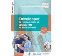 Outils BTS Développer la relation client et assurer la vente conseil BTS MCO - Livre élève - 2019 Hervé Kéradec (Auteur), Jessica Azam (Auteur), Sabine Debray (Auteur), Sylvie Garcia (Auteur), Nathali