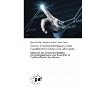 Outils Chimiométriques pour l’authentification des aliments: Utilisation des empreintes digitales chromatographiques pour le contrôle et l’authentification des aliments