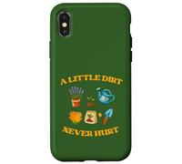 Outils de Jardinage « A Little Dirt Never Hurt » Coque pour iPhone X/XS