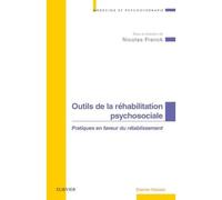 Outils de la réhabilitation psychosociale Pratiques en faveur du rétablissement - Nicolas Franck - Elsevier Masson - broché - Etude