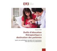 Outils d'éducation thérapeutique à destination des patientes - Benjamin DROZ - Universitaires Europeennes - broché - Livre