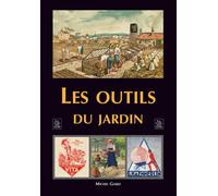 Outils du jardin (Les) - Michel Giard - Nouvelles Editions Sutton - broché - Guide