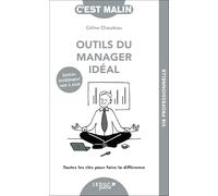 Outils du manager idéal, c'est Malin !: Toutes les clés pour faire la différence