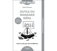 Outils du manager idéal, c'est Malin ! Toutes les clés pour faire la différence - Céline Chaudeau - Leduc S. - Poche - Guide