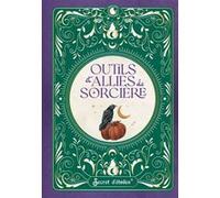 Outils et alliés de sorcière Rébecca de Geetere (Auteur)