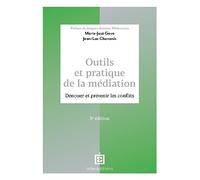 Outils et pratique de la médiation - 3e éd.: Dénouer et prévenir les conflits
