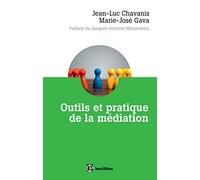 Outils et pratique de la médiation - Dénouer et prévenir les conflits dans et hors les murs: Dénouer et prévenir les conflits dans et hors les murs