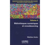 Outils Et Usages Numériques - Volume 4, Bibliothèques Numériques Et Crowdsourcing